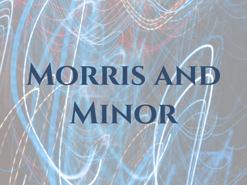 Morris and Minor