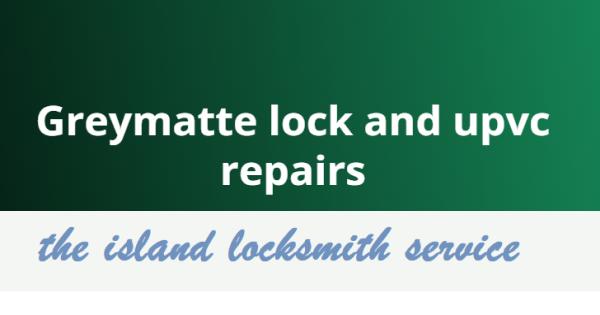 Greymatte Lock and Upvc Repairs