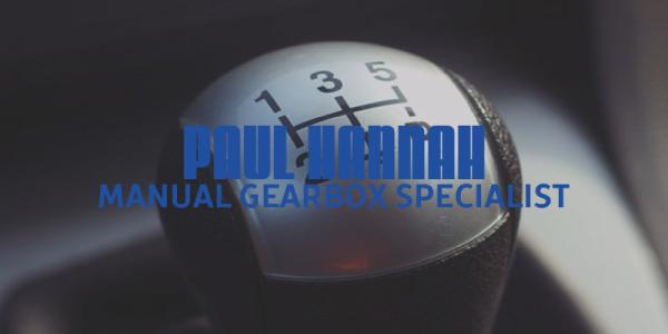 Paul Hannah Manual Gearbox Specialist