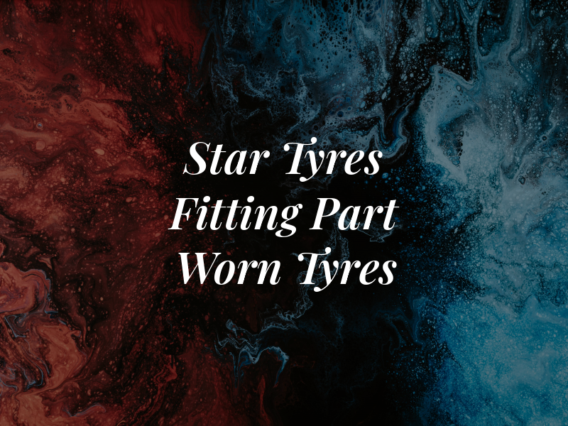 5 Star Tyres Fitting New & Part Worn Tyres