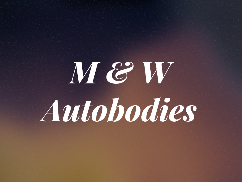 M & W Autobodies