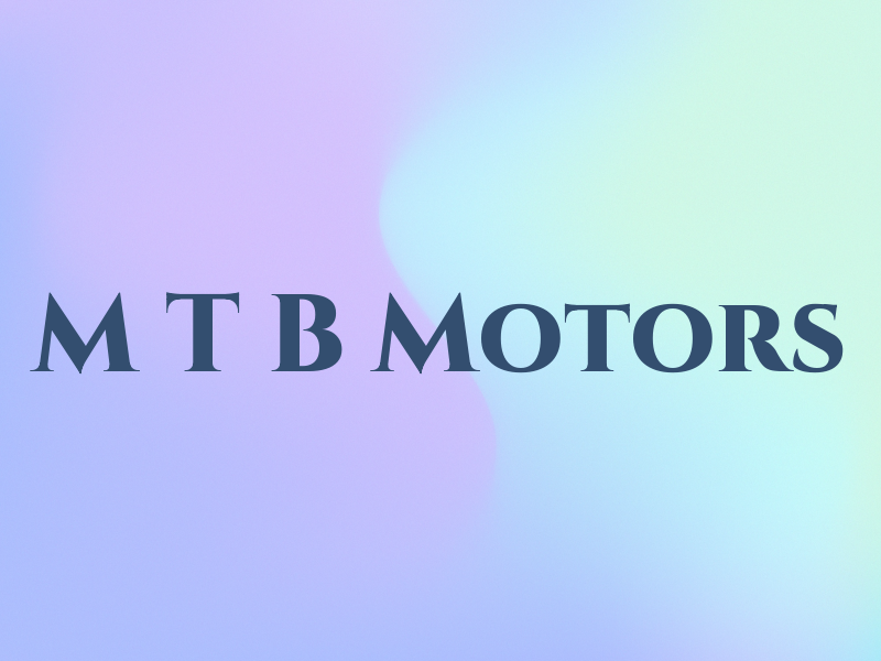 M T B Motors