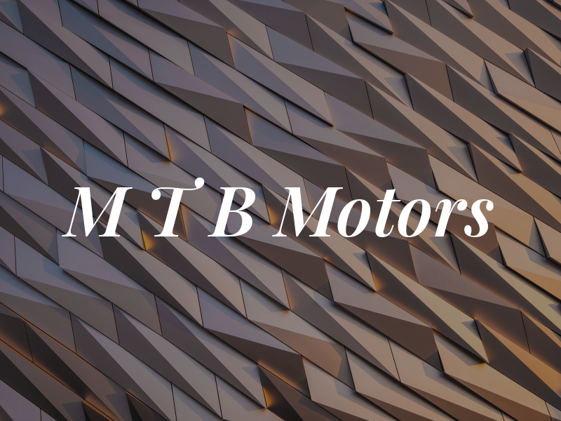 M T B Motors