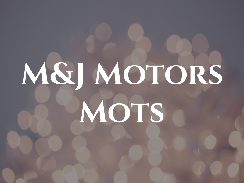 M&J Motors Mots