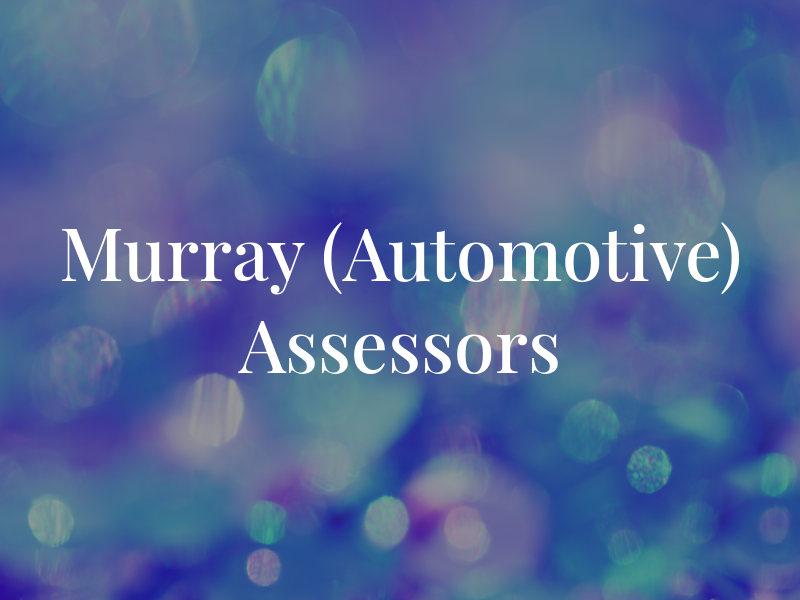 Murray (Automotive) Assessors