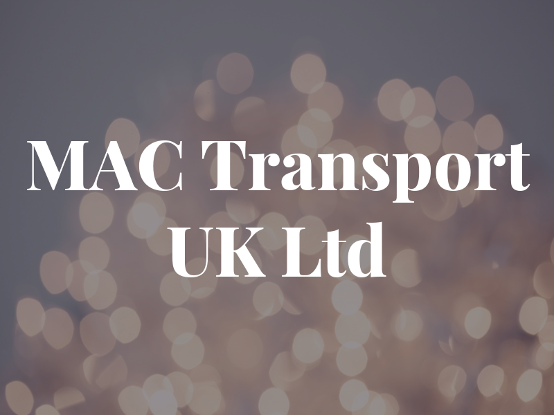 MAC Transport UK Ltd