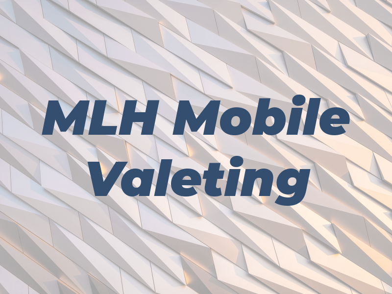 MLH Mobile Valeting