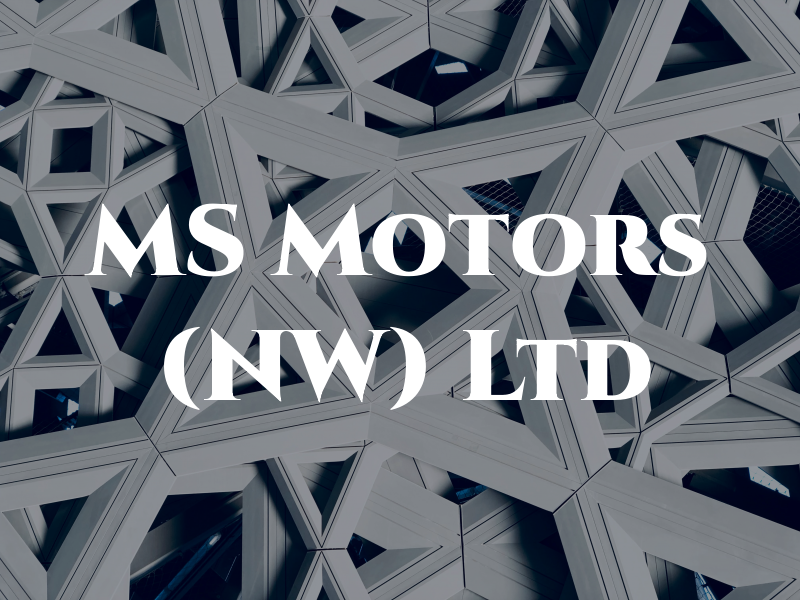 MS Motors (NW) Ltd