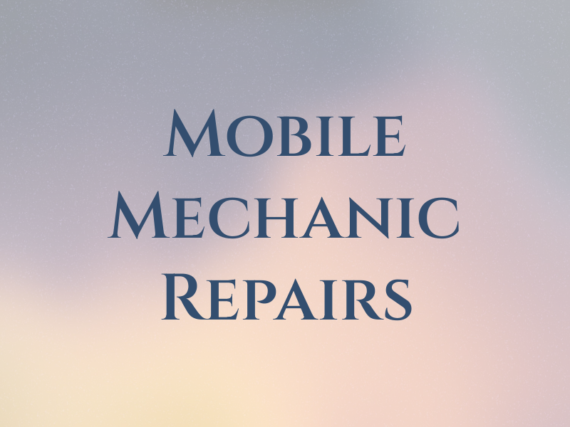 Mac Mobile Mechanic Repairs