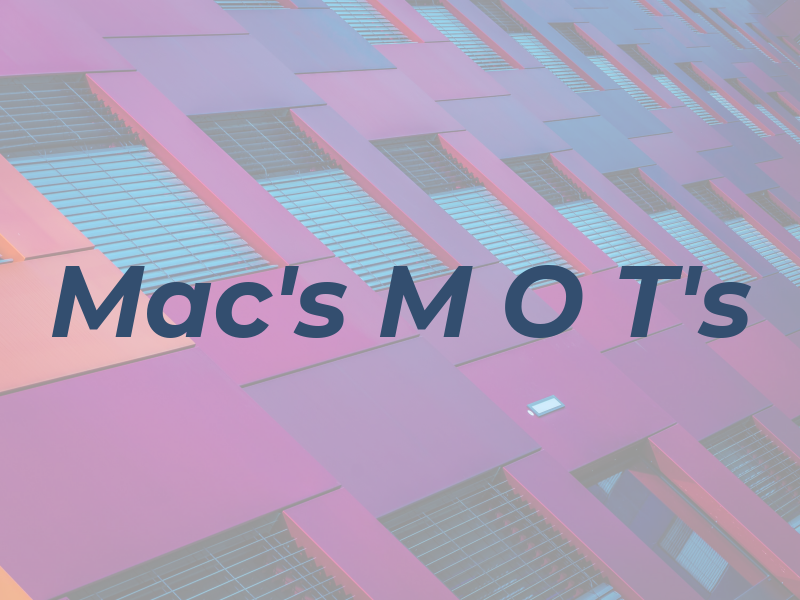 Mac's M O T's