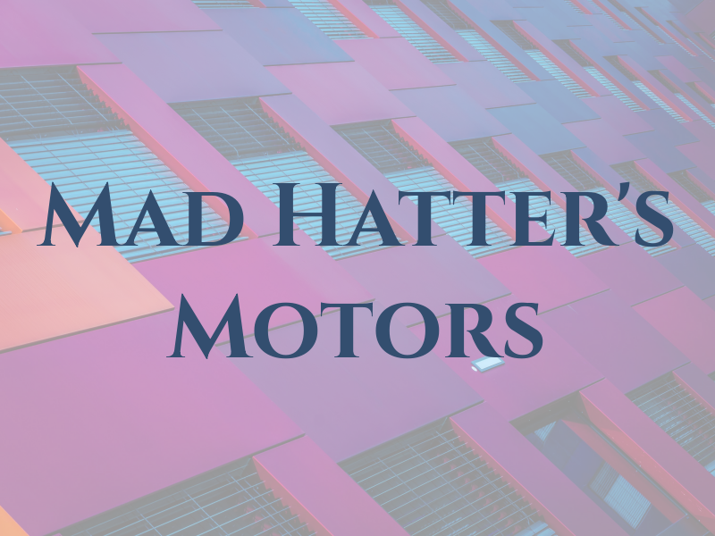 Mad Hatter's Motors