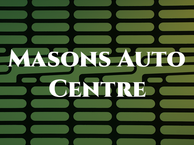 Masons Auto Centre