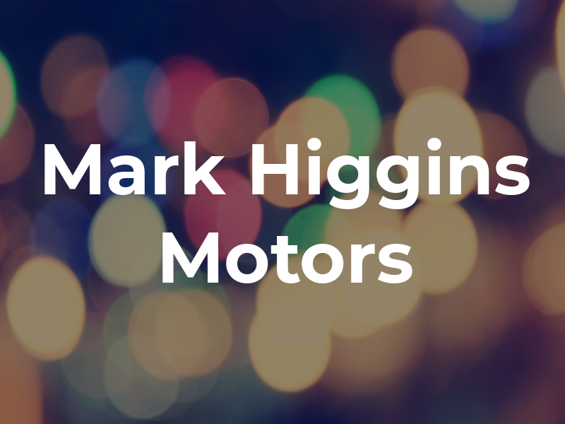 Mark Higgins Motors