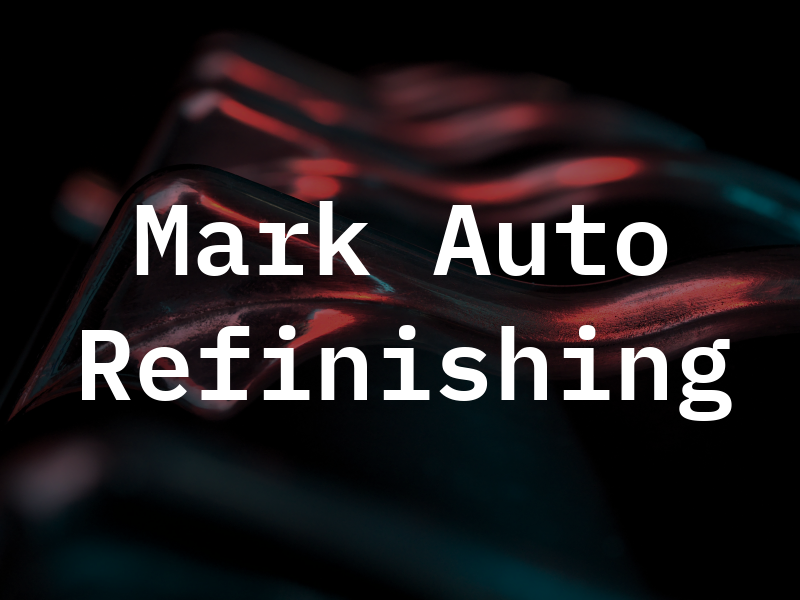 Mark Low Auto Refinishing