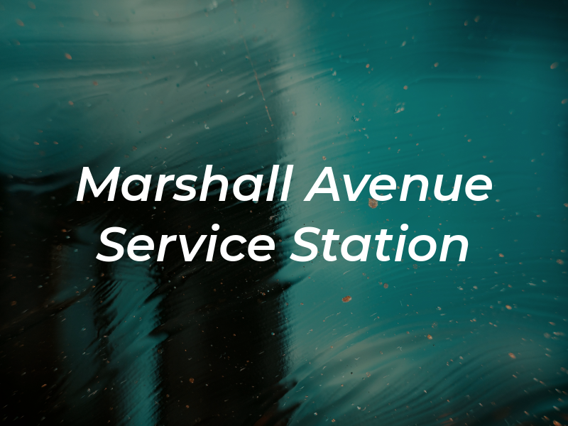 Marshall Avenue Service Station