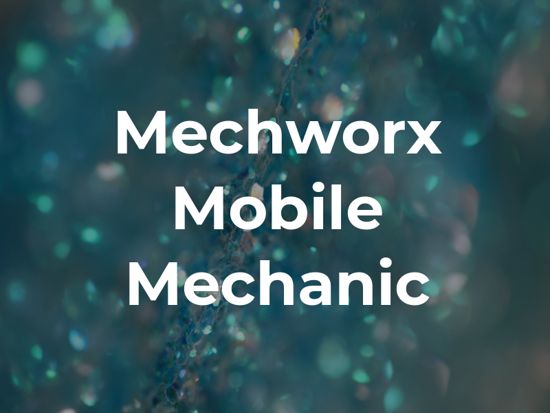 Mechworx Mobile Mechanic