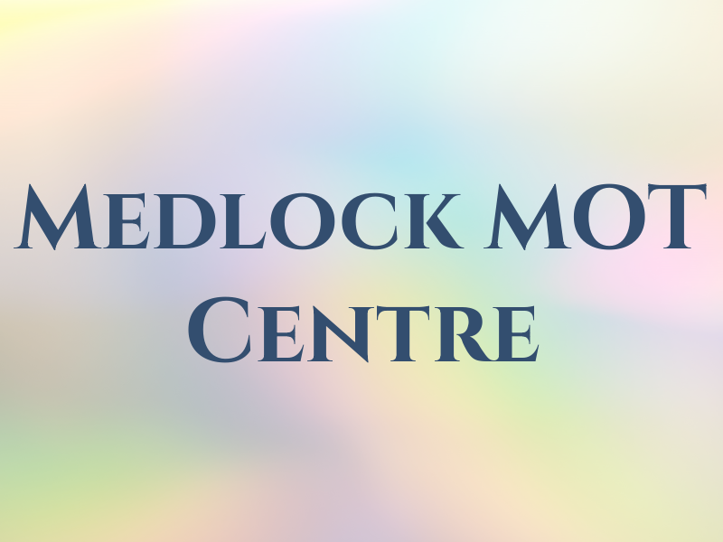 Medlock MOT Centre