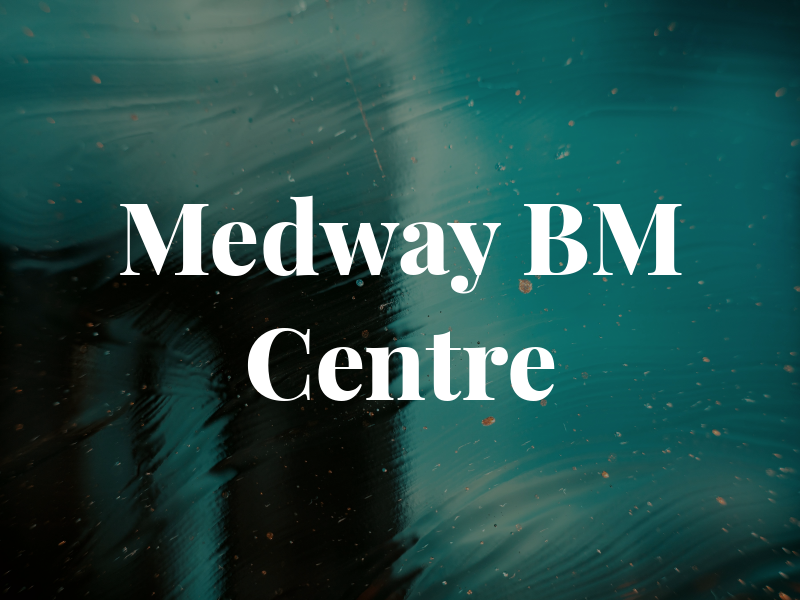 Medway BM Centre