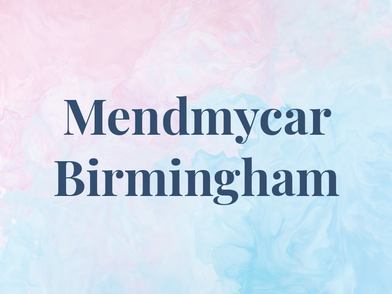 Mendmycar Birmingham
