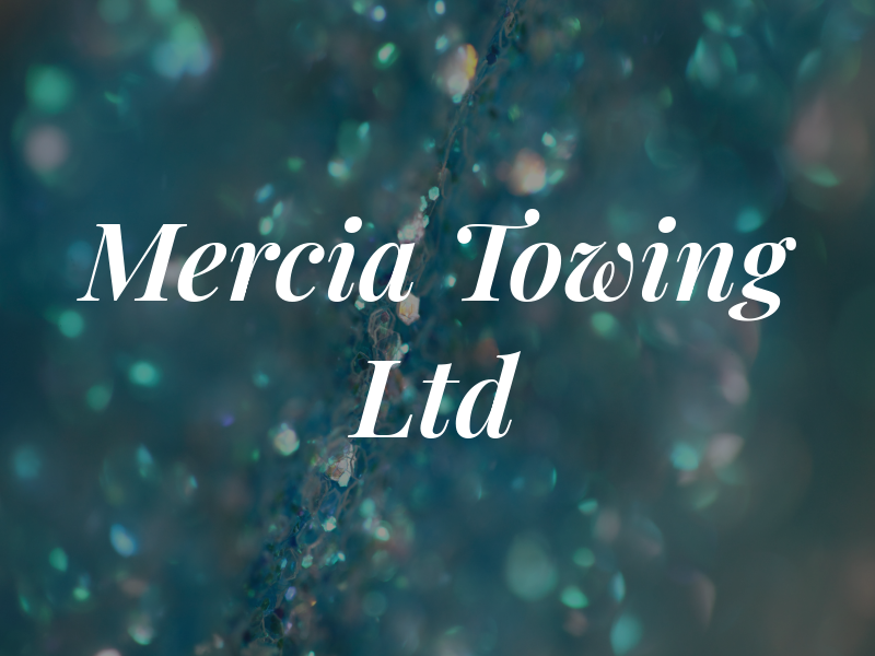 Mercia Towing Ltd