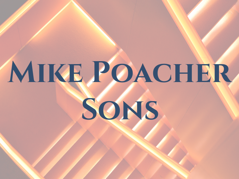 Mike Poacher and Sons