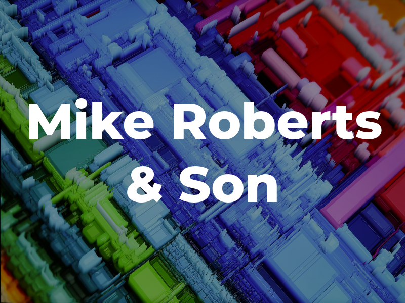 Mike Roberts & Son