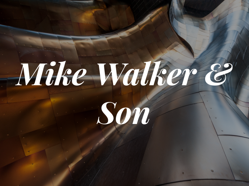 Mike Walker & Son