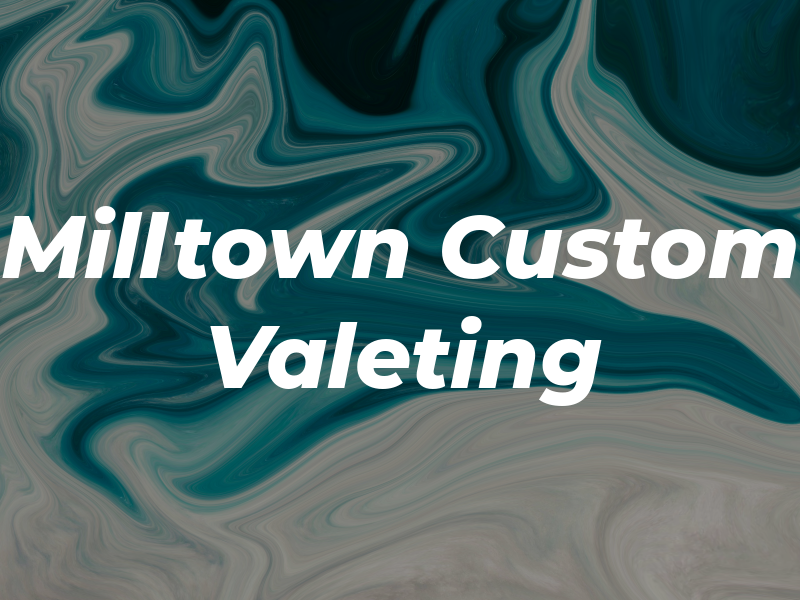 Milltown Custom Valeting