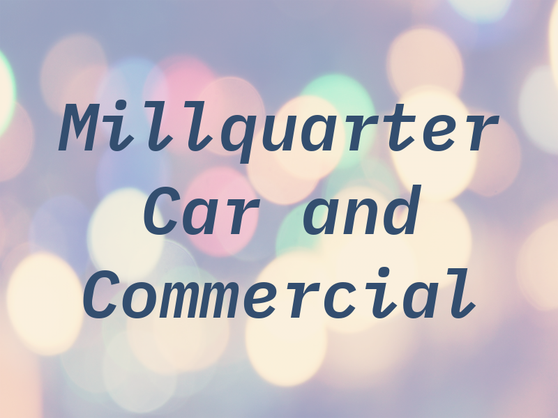 Millquarter Car and Commercial