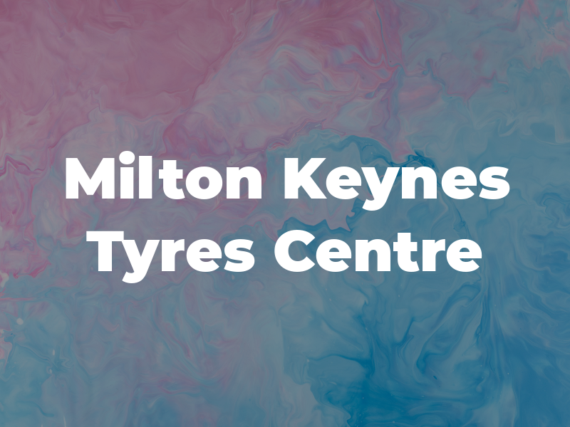 Milton Keynes Tyres Centre