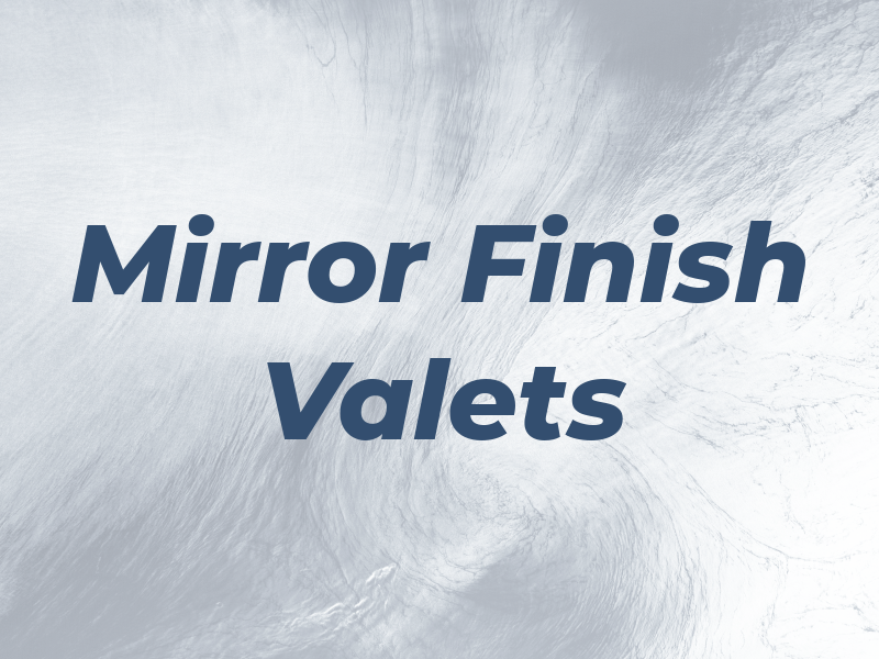 Mirror Finish Valets