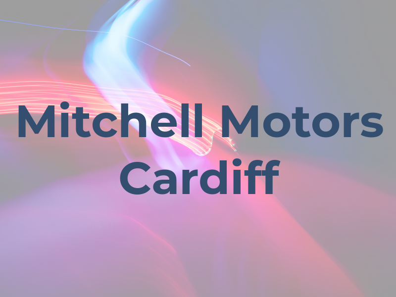 Mitchell Motors Cardiff