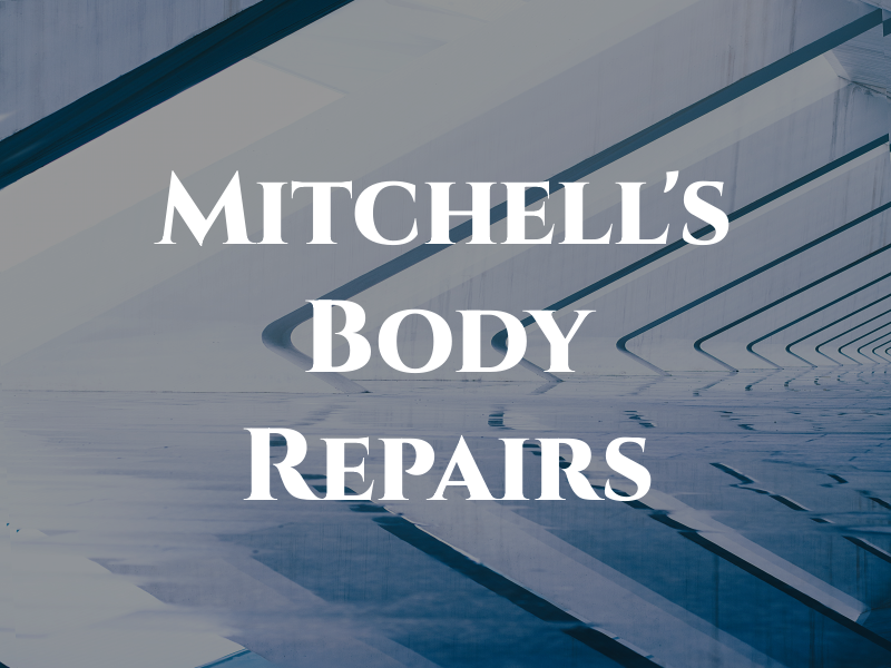 Mitchell's Body Repairs
