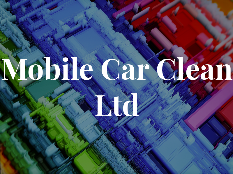 Mobile Car Clean Ltd
