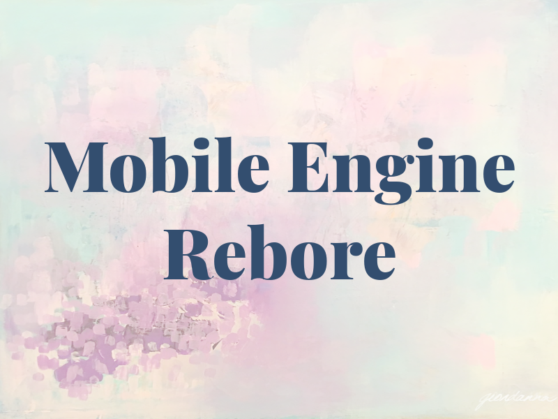 Mobile Engine Rebore