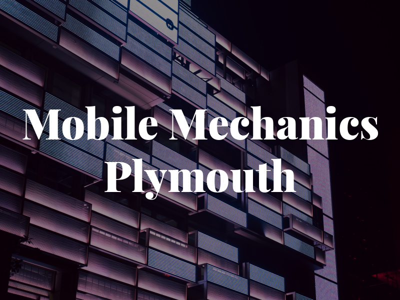 Mobile Mechanics Plymouth