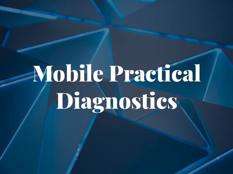 Mobile Practical Diagnostics