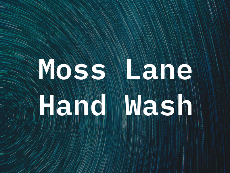 Moss Lane Hand Car Wash