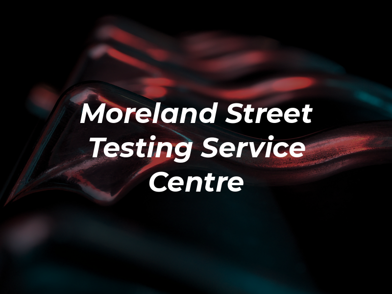 Moreland Street Testing & Service Centre