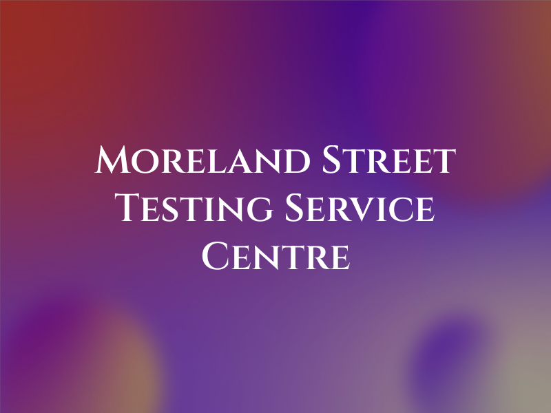 Moreland Street Testing & Service Centre