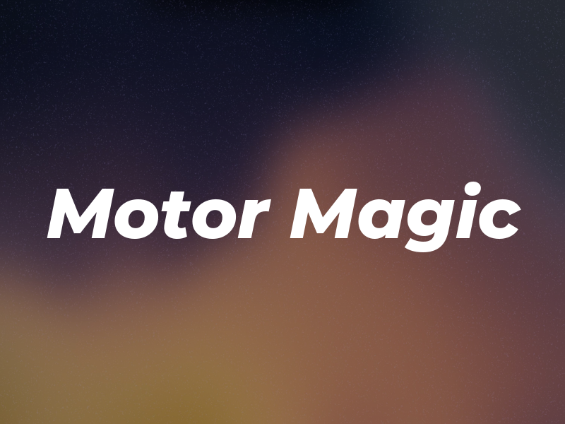 Motor Magic