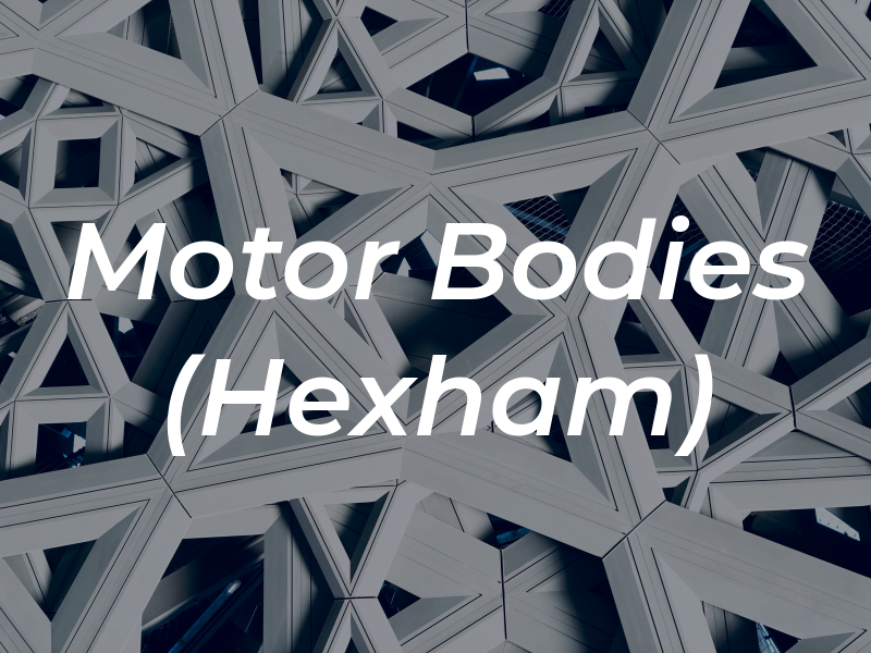Motor Bodies (Hexham) Ltd