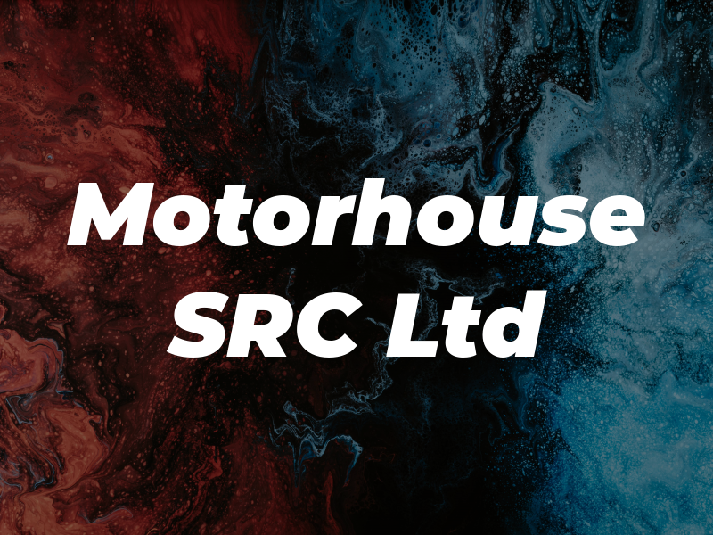 Motorhouse SRC Ltd