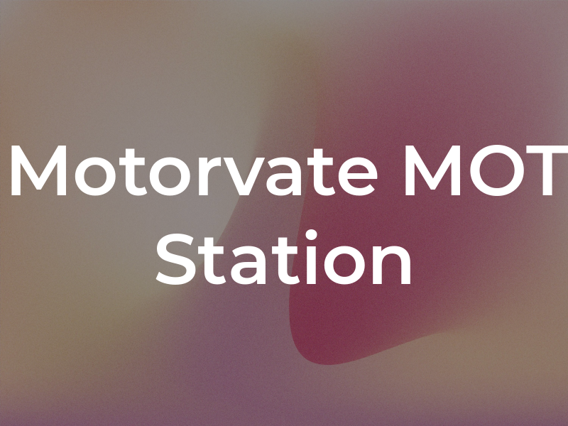 Motorvate MOT Station