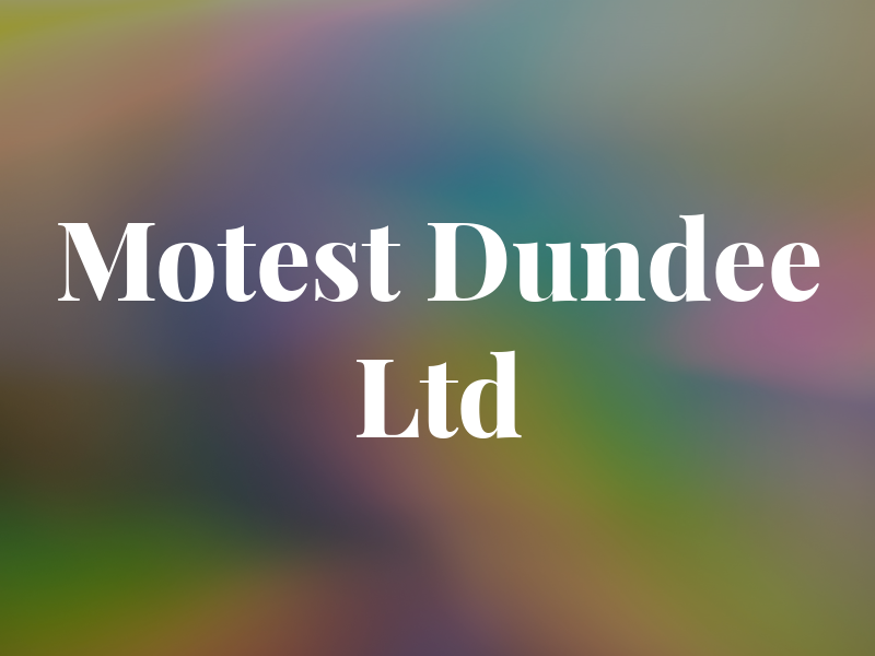 Motest Dundee Ltd