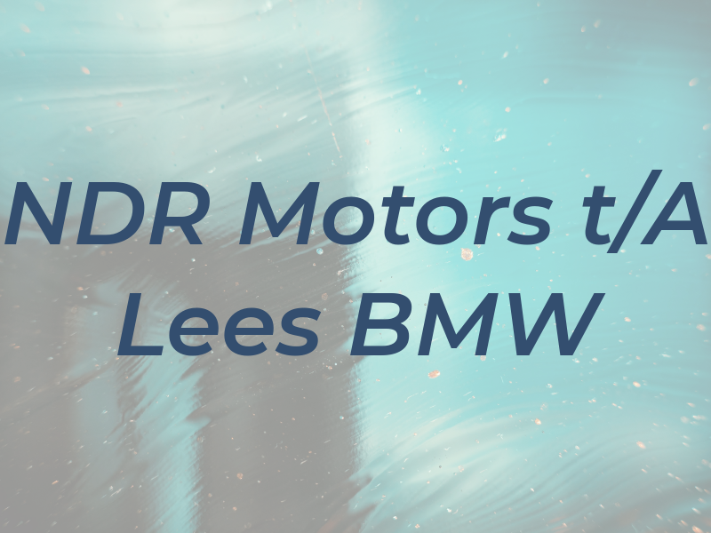 NDR Motors t/A Lees BMW