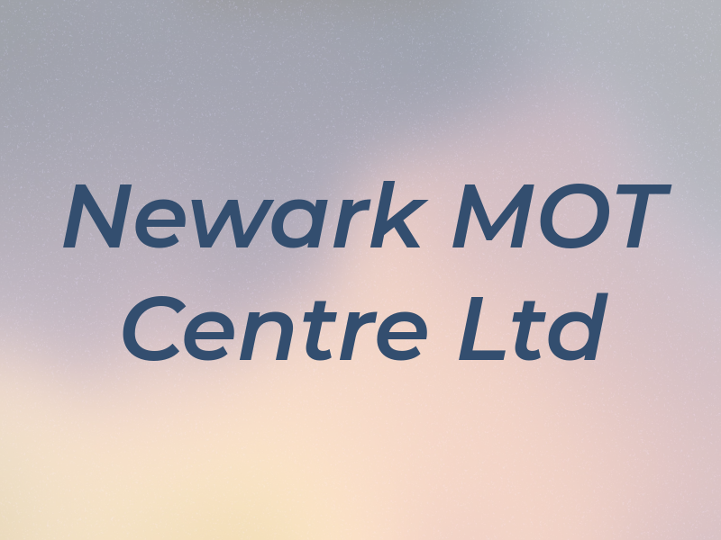 Newark MOT Centre Ltd