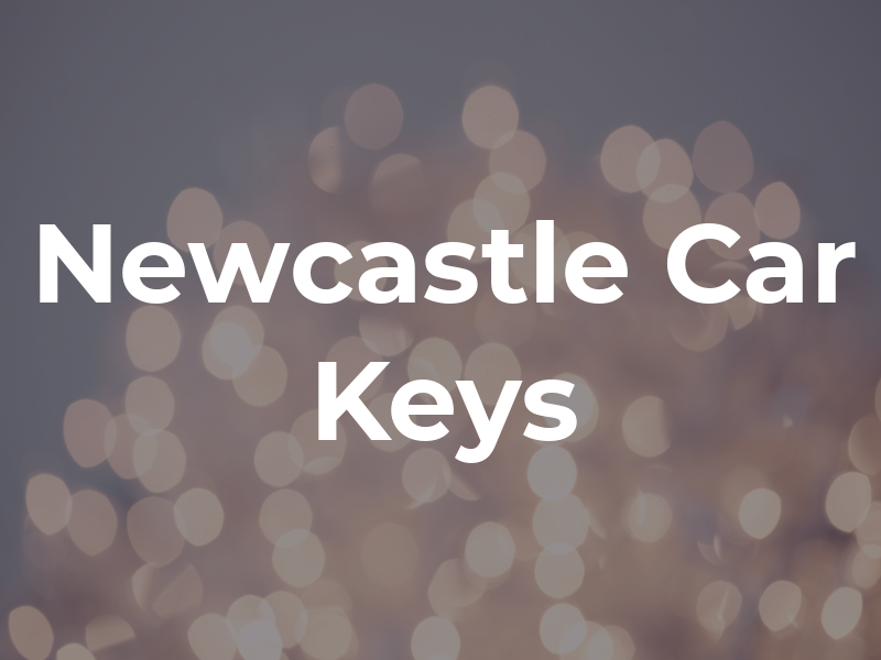 Newcastle Car Keys