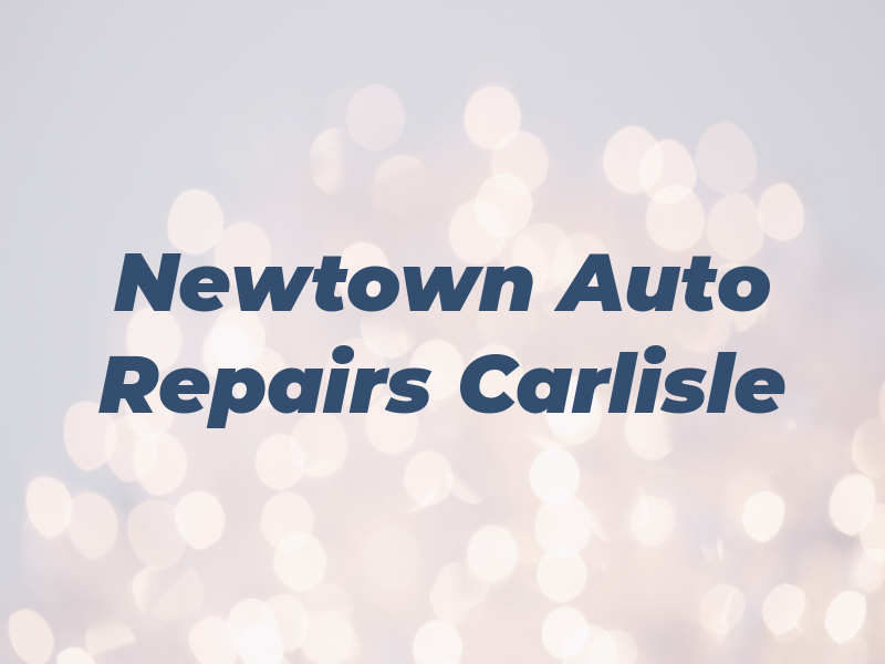 Newtown Auto Repairs Carlisle