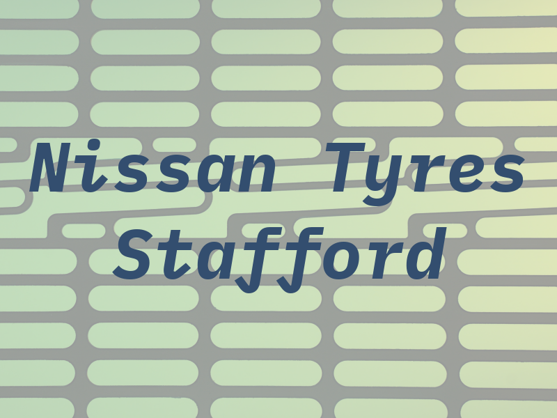 Nissan Tyres Stafford
